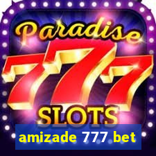 amizade 777 bet